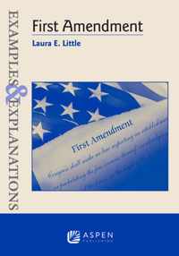 Examples and Explanations for First Amendment Law