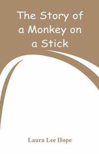 The Story of a Monkey on a Stick