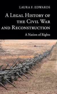 A Legal History of the Civil War and Reconstruction