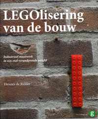 LEGOlisering van de bouw: industrieel maatwerk in een snel veranderende wereld