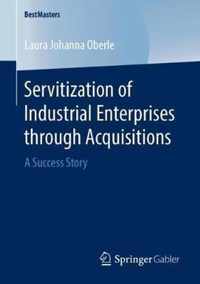 Servitization of Industrial Enterprises through Acquisitions