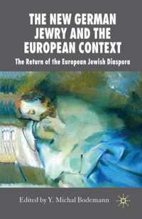 The New German Jewry and the European Context