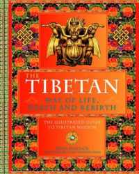 The Tibetan Way of Life, Death and Rebirth