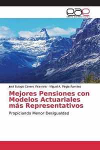 Mejores Pensiones con Modelos Actuariales mas Representativos