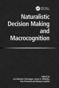 Naturalistic Decision Making and Macrocognition