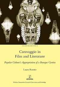 Caravaggio in Film and Literature: Popular Culture's Appropriation of a Baroque Genius