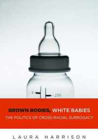 Brown Bodies, White Babies