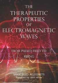 The Therapeutic Properties of Electromagnetic Waves