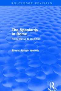 The Spaniards in Rome (Routledge Revivals): From Marius to Domitian