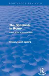 The Spaniards in Rome (Routledge Revivals): From Marius to Domitian