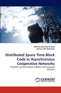 Distributed Space Time Block Code in Asynchronous Cooperative Networks
