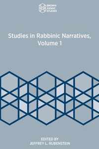 Studies in Rabbinic Narratives, Volume 1