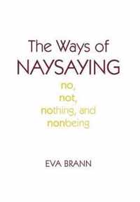 The Ways of Naysaying