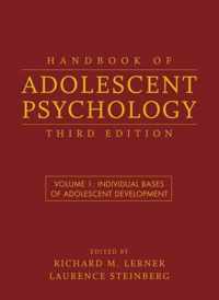 Handbook of Adolescent Psychology, Volume 1