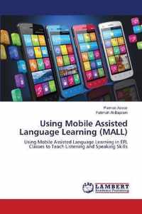 Using Mobile Assisted Language Learning (MALL)