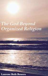 The God Beyond Organized Religion