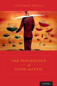 The Psychology of Good and Evil