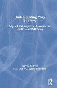 Understanding Yoga Therapy