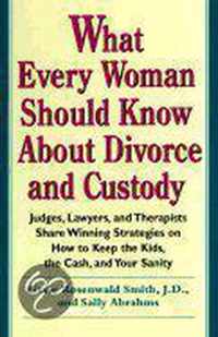 What Every Woman Should Know about Divorce and Custody