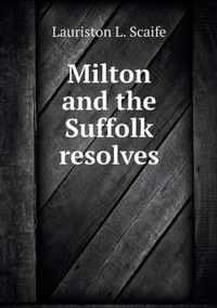 Milton and the Suffolk resolves