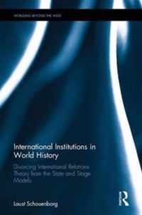 International Institutions in World History