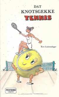 Dat knotsgekke tennis