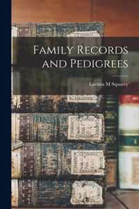 Family Records and Pedigrees