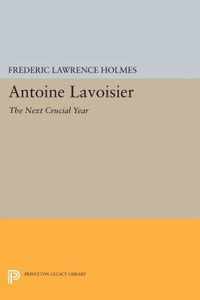 Antoine Lavoisier: The Next Crucial Year - Or, The Sources of His Quantitative Method in Chemistry Chemistry