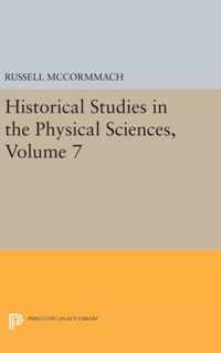 Historical Studies in the Physical Sciences, Volume 7