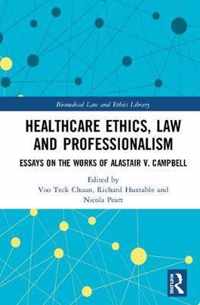 Healthcare Ethics, Law and Professionalism