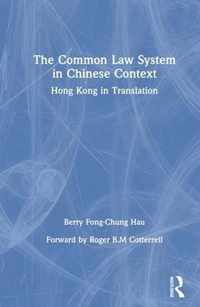 The Common Law System in Chinese Context