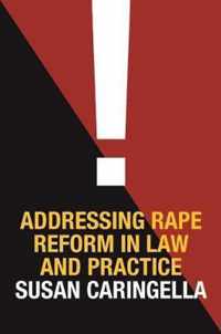 Addressing Rape Reform in Law and Practice