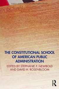 The Constitutional School of American Public Administration