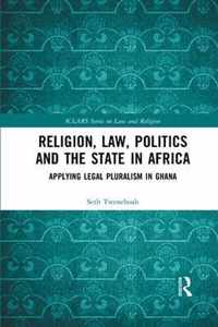 Religion, Law, Politics and the State in Africa