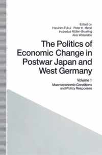 The Politics of Economic Change in Postwar Japan and West Germany: Volume 1