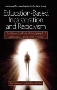 Education-Based Incarceration and Recidivism