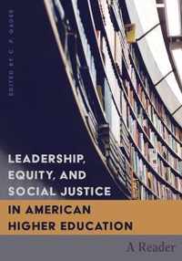 Leadership, Equity, and Social Justice in American Higher Education