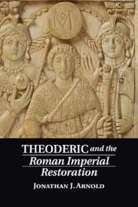 Theoderic and the Roman Imperial Restoration