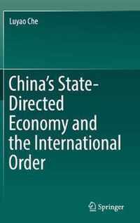 China s State Directed Economy and the International Order