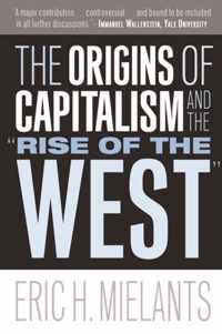 The Origins of Capitalism and the Rise of the West