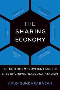 The Sharing Economy - The End of Employment and the Rise of Crowd-Based Capitalism