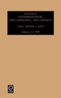 Advances in Entrepreneurship, Firm Emergence, and Growth 1998