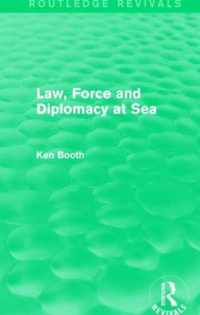 Law, Force and Diplomacy at Sea (Routledge Revivals)