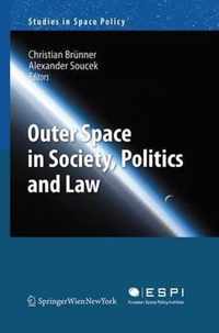 Outer Space in Society, Politics and Law