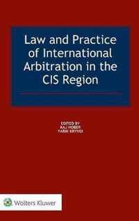 Law and Practice of International Arbitration in the CIS Region