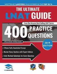 The Ultimate LNAT Guide: 400 Practice Questions: Fully Worked Solutions, Time Saving Techniques, Score Boosting Strategies, 15 Annotated Essays