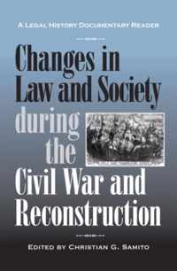 Changes in Law and Society During the Civil War and Reconstruction