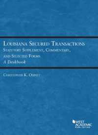 Louisiana Secured Transactions Statutory Supplement, Commentary, and Selected Forms - A Deskbook