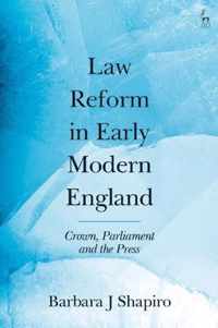 Law Reform in Early Modern England