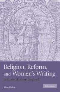 Religion, Reform, and Women's Writing in Early Modern England